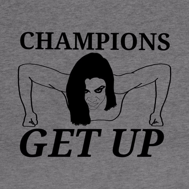 Champions get up by Aquila Designs